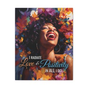 I Radiate Love and Positivity in ALL I do | Affirmation Art Canvas