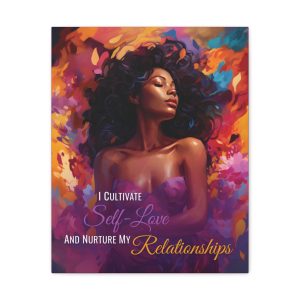 I Cultivate Self Love and Nurture My Relationships | Affirmation Art Canvas