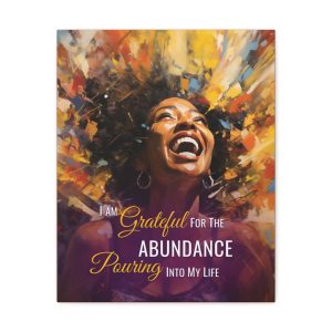 I Am Grateful for the Abundance Pouring Into My Life | Affirmation Art Canvas