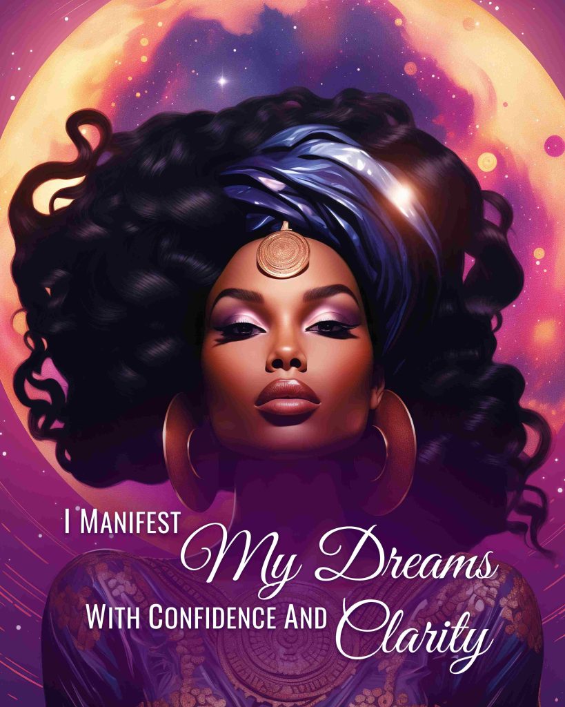 I Manifest My Dreams with Confidence and Clarity