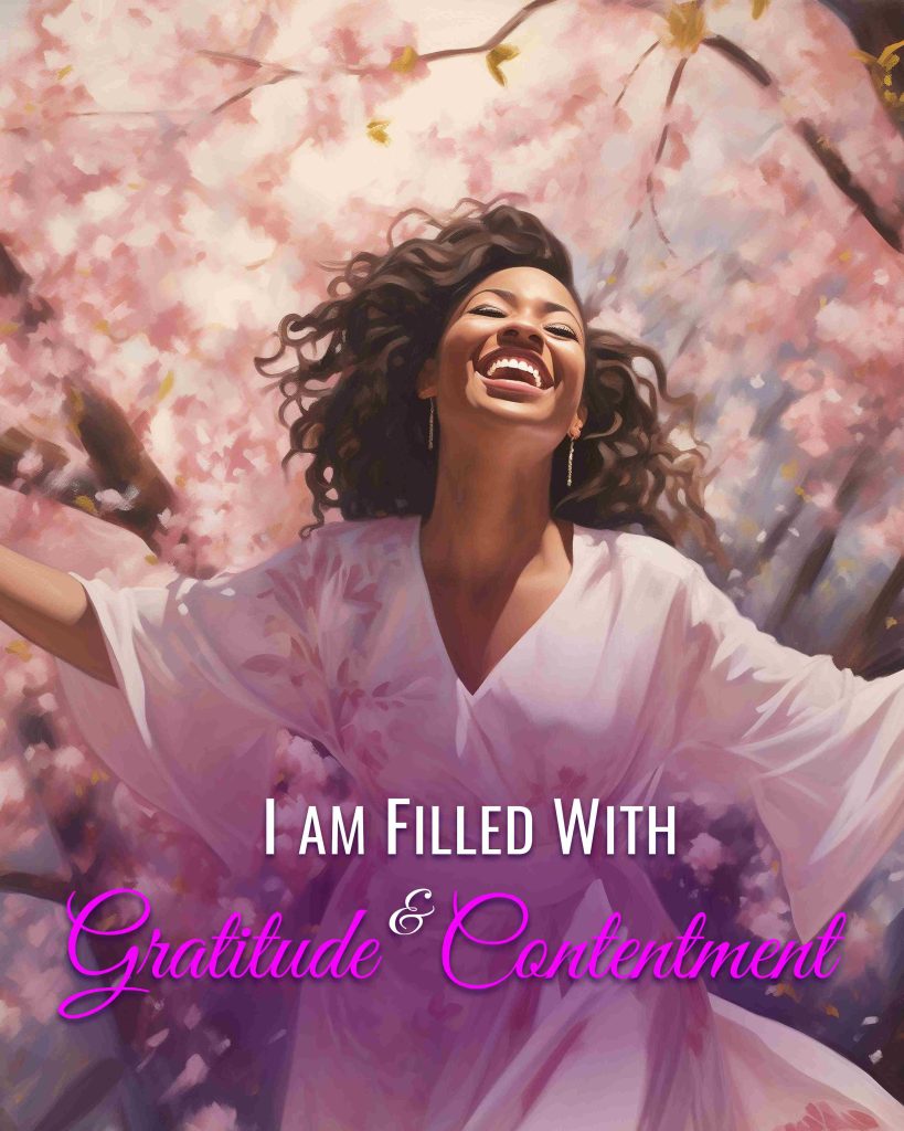 I Am Filled With Gratitude and Contentment