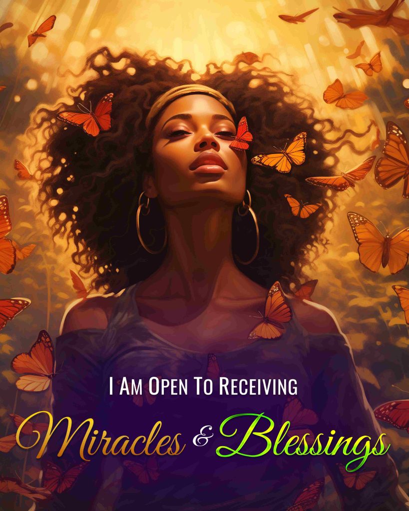 I Am Open to Receiving Miracles and Blessings