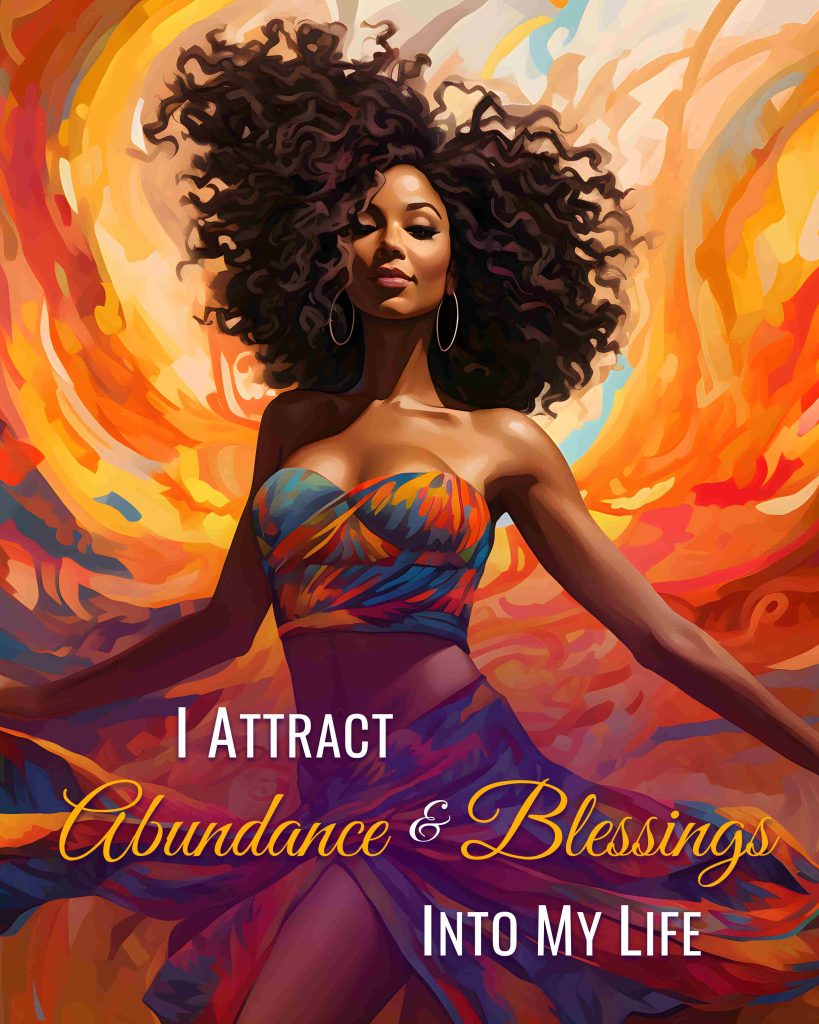 I Attract Abundance and Blessings Into My Life