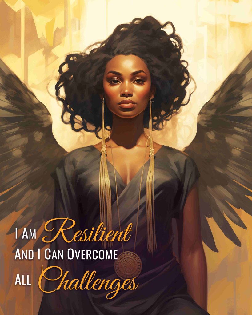 I Am Resilient and I can Overcome All Challenges