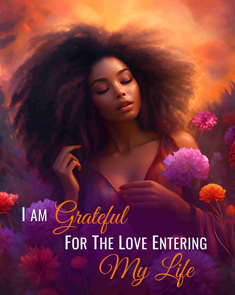I Am Grateful for the Love Entering My Life