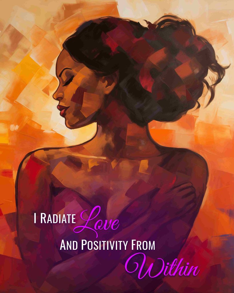 I Radiate Love and Positivity From Within